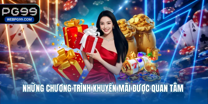 nhung chuong trinh khuyen mai duoc quan tam Những chương trình khuyến mãi được quan tâm